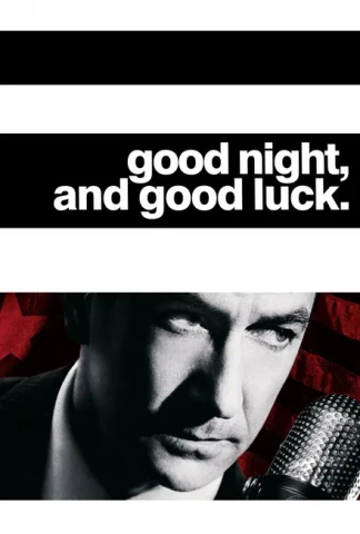 Good Night, and Good Luck.